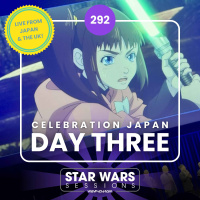 Star Wars Celebration Japan 2025 DAY THREE // #292