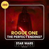 ROGUE ONE - The Perfect Ending? // #280