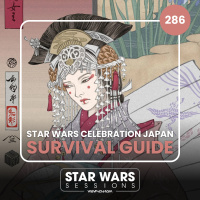 Star Wars Celebration Japan Survival Guide // #286