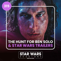The Hunt for Ben Solo AXED amp Our Favourite Star Wars Trailers! // #315