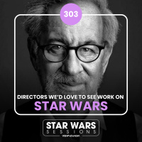 Directors Wed LOVE To See Work On STAR WARS // #303