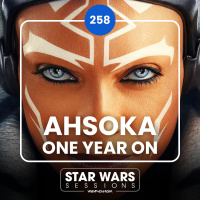 AHSOKA - One Year On // #258