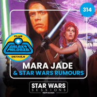 MARA JADE, Star Wars Rumours, amp Galaxypalooza // #314