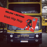 Irish Hip Hop: The past, present and future of Ireland’s most exciting moment in music