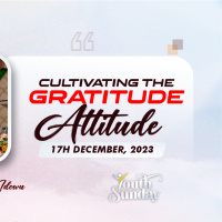 Cultivating the Gratitude Atitude || Rev. Babatude Idowu || 17th December 2023