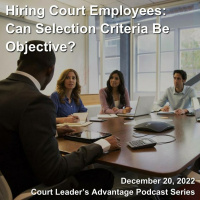 Hiring Court Employees: Can Selection Criteria Be Objective?