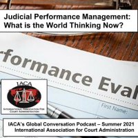 Judicial Performance Management: What is the World Thinking Now?