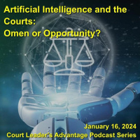 Artificial Intelligence and the Courts: Omen or Opportunity?
