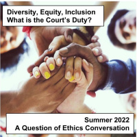 Diversity, Equity, Inclusion: What is the Court’s Duty?