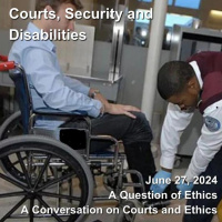 Courts, Security, and Disabilities