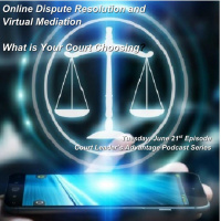 Online Dispute Resolution and Virtual Mediation: What Is Your Court Choosing?