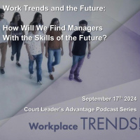 Work Trends and the Future: How Will We Find Managers With the Skills of the Future?