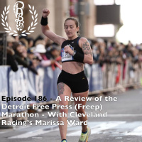 Episode 186 - Review of the Detroit Free Press Marathon with Cleveland Racings Marissa Ward