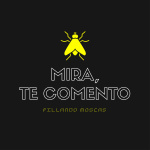 Mira, Te Comento...