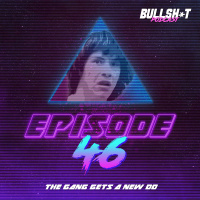 Ep. 46 - The Gang Gets A New Do
