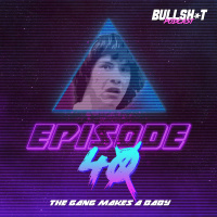 Ep. 40 - The Gang Makes A Baby