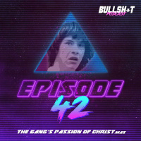 Ep. 42 - The Gangs Passion of CHRISTmas
