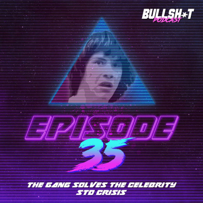 Bullsh*t Podcast