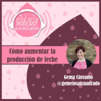 Episodio Aumentar la producción de leche con Gema Cárcamo