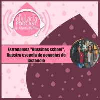 Episodio Estrenamos Escuela de negocios y lactancia. Ruth y Pilar.