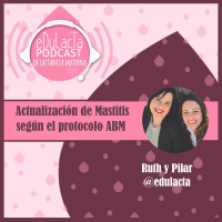 Actualización de Mastitis según el protocolo ABM de Mayo 2022