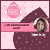 Episodio ¿Es la anquiloglosia una moda? con Chiqui de Cos