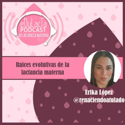 Podcast De Lactancia Materna Edulacta