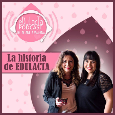Podcast De Lactancia Materna Edulacta