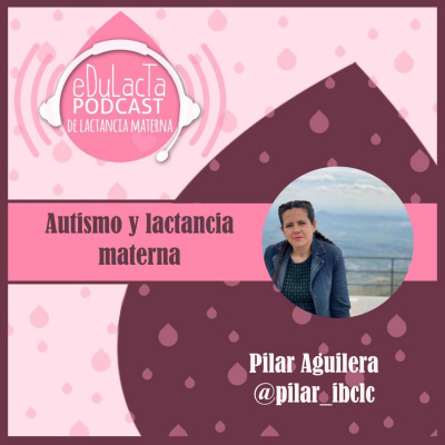 Podcast De Lactancia Materna Edulacta