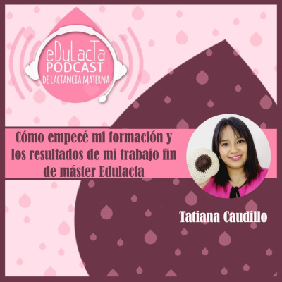 Podcast De Lactancia Materna Edulacta