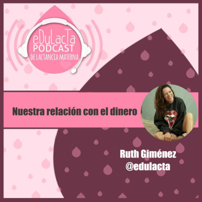 Podcast De Lactancia Materna Edulacta