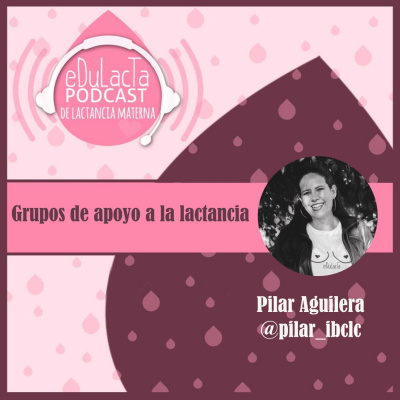 Podcast De Lactancia Materna Edulacta