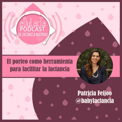 Podcast De Lactancia Materna Edulacta