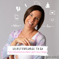 Podcast Gefuehlsmanufaktur auf neuen Wegen