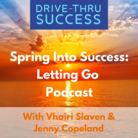 #18 - Spring Into Success - Letting go