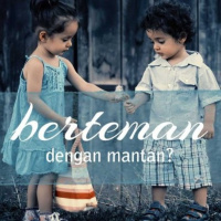 #1 BERTEMAN DENGAN MANTAN