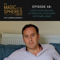 48. A Depth Exploration of Virgo amp Pluto in Virgo with Mark Jones