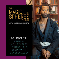 68. Critical Adjustments through the Zodiac with Cameron Allen