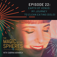 22. Earth of Venus: My Journey To Clean Eating (Solo)