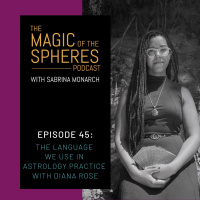 45. The Language we Use in Astrology Practice with Diana Rose