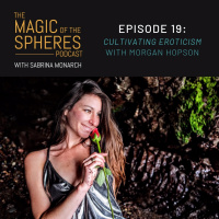 19. Cultivating Eroticism with Morgan Hopson