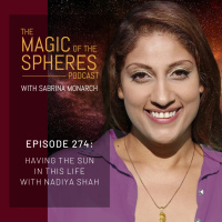 Having the Sun in This Life with Nadiya Shah