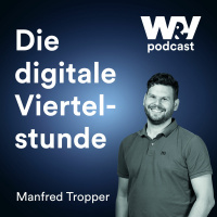 Die digitale Viertelstunde: Die neuen Gründerväter - mit Manfred Tropper