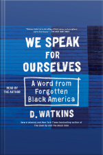 We Speak For Ourselves: A Word From Forgotten Black America