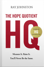 The Hope Quotient: Measure It. Raise It. Youll Never Be The Same.