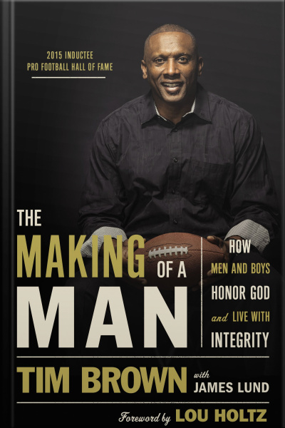 The Making Of A Man: How Men And Boys Honor God And Live With Integrity