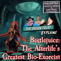 Ep. 194 Beetlejuice: The Afterlife’s Greatest Bio-Exorcist