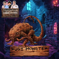 Ep. 202 Rust Monsters