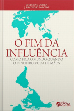 O Fim da Influência: Como fica o mundo quando o dinheiro muda de mãos