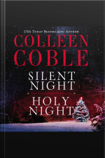 Silent Night, Holy Night: A Colleen Coble Christmas Collection